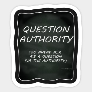 Question Authority Sticker